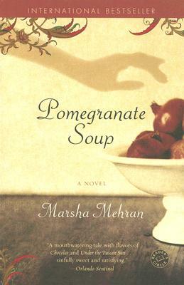 Pomegranate Soup by Marsha Mehran