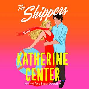 The Shippers by Katherine Center