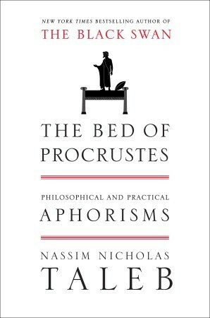 The Bed of Procrustes by Nassim Nicholas Taleb