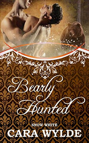 Bearly Hunted by Cara Wylde