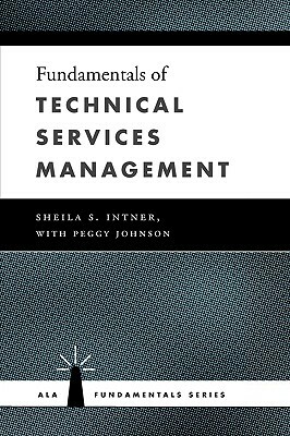 Fundamentals of Technical Services Management by Sheila S. Intner