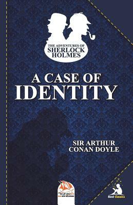 A Case of Identity by Arthur Conan Doyle