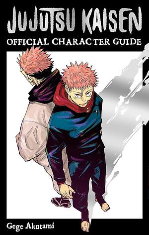 Jujutsu Kaisen: The Official Character Guide by Gege Akutami, Gege Akutami