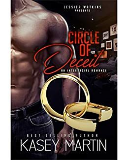 Circle of Deceit: An Interracial Romance Standalone by Kasey Martin
