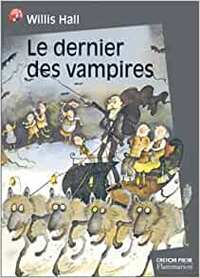 Le Dernier Des Vampires by Hervé Zitvogel, Willis Hall