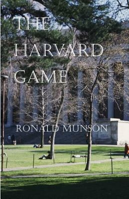 The Harvard Game by Ronald Munson