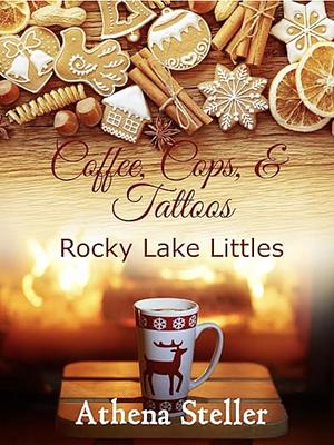 Coffee, Cops and Tattoos  by Athena Steller