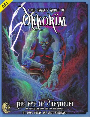 The Eye of Chentoufi by Matt Everhart, Luke Gygax