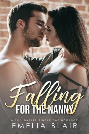 Falling for the Nanny by Emelia Blair