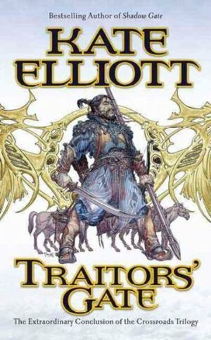 Traitors' Gate by Kate Elliott