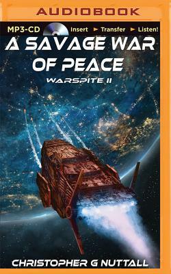A Savage War of Peace by Christopher G. Nuttall
