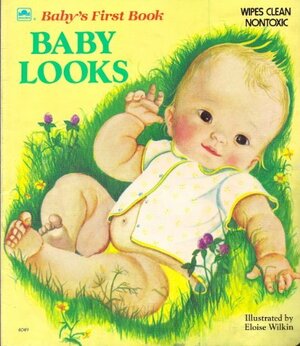 Baby Looks by Eloise Wilkin, Esther Burns Wilkin