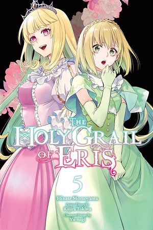 The Holy Grail of Eris, Vol. 5 by Kujira Tokiwa