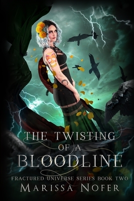 The Twisting of a Bloodline by Marissa Nofer