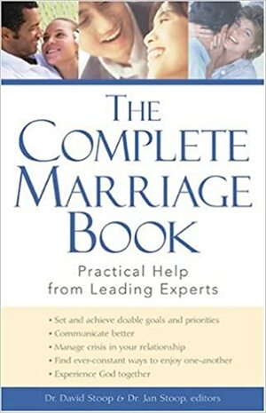 The Complete Marriage Book: Practical Help from Leading Experts by David Stoop, Jim Stoop