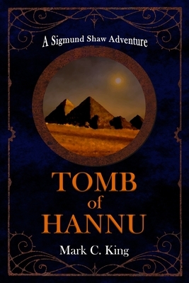 Tomb of Hannu by Mark C. King