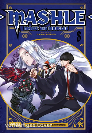 Mashle: Magic and Muscles, Band 8 by Hajime Komoto