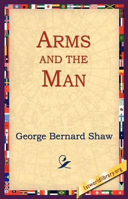 Arms and the Man by George Bernard Shaw