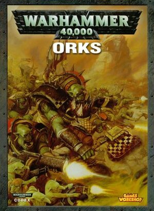 Warhammer 40,000. Codex: Orks by Games Workshop, Phil Kelly