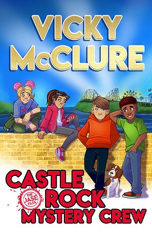 Castle Rock Mystery Crew by Kim Curran, Vicky McClure