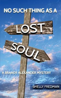 No Such Thing as a Lost Soul by Shelly Fredman