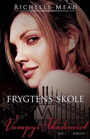 Frygtens skole by Richelle Mead