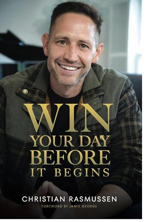 Win Your Day Before It Begins by Christian Rasmussen