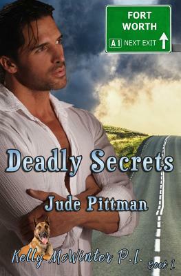 Deadly Secrets by Jude Pittman