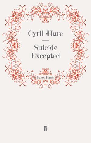 Suicide Excepted by Cyril Hare