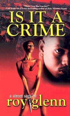 Is IT A Crime by Roy Glenn