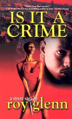 Is IT A Crime by Roy Glenn