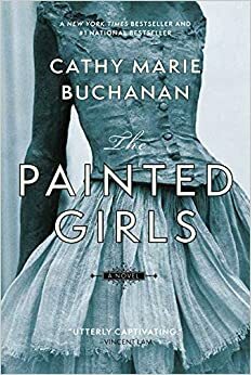 The Painted Girls by Cathy Marie Buchanan