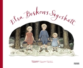 Elsa Beskows Sagoskatt: Tripp by Annika Lundeberg, Elsa Beskow, Sara Hedenberg