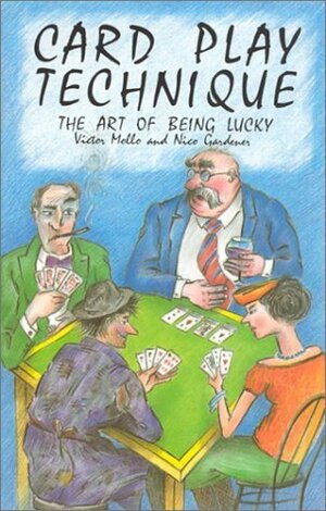 Card Play Technique: The Art of Being Lucky by Victor Mollo, Nico Gardener