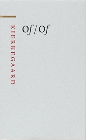 Of / Of by Andries Visser, Søren Kierkegaard