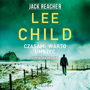 Czasami warto umrzeć by Lee Child