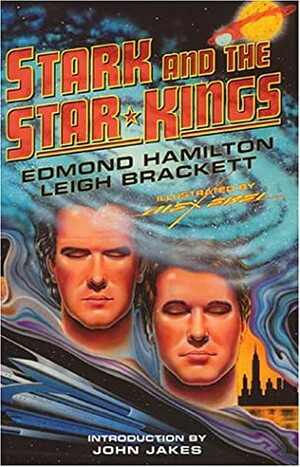 Stark and the Star Kings by Edmond Hamilton, John Jakes, Leigh Brackett