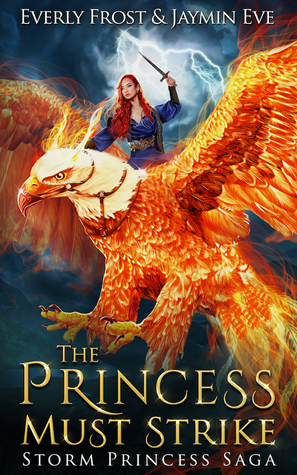 The Princess Must Strike by Jaymin Eve, Everly Frost