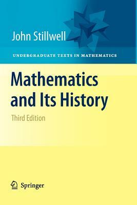 Mathematics and Its History by John Stillwell