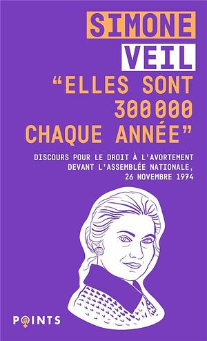 Elles sont 300 000 chaque année by Simone Veil