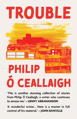 Trouble by Philip Ó Ceallaigh