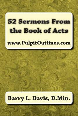 52 Sermons From the Book of Acts by Barry L. Davis