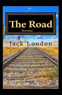 The Road Illustrated by Jack London