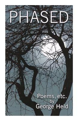 Phased: Poems, etc. by 
