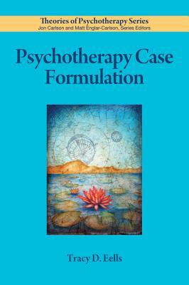 Psychotherapy Case Formulation by Tracy D. Eells