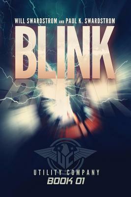 Blink by Paul K. Swardstrom, Will Swardstrom