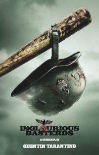Inglourious Basterds: A Screenplay by Quentin Tarantino