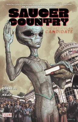 Saucer Country Vol. 2: The Reticulan Candidate by David Lapham, Paul Cornell, Jimmy Broxton