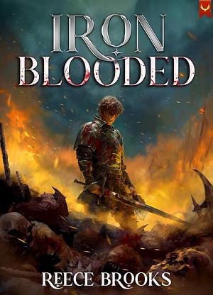 Iron Blooded by Reece Brooks, Reece Brooks