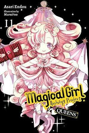 Magical Girl Raising Project, Vol. 11 (light novel): QUEENS by Asari Endou